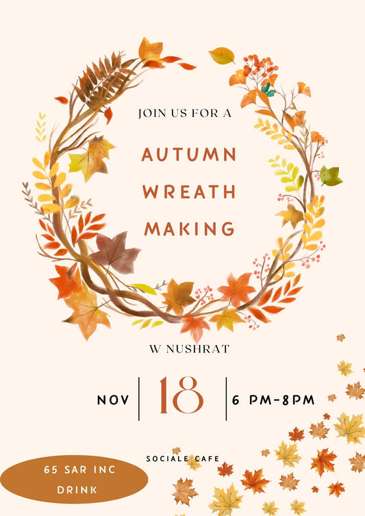 Autumn Wreath Making Workshop, Tue 18th Nov, 6 pm to 8 pm, 65 sar, incl 1 drink